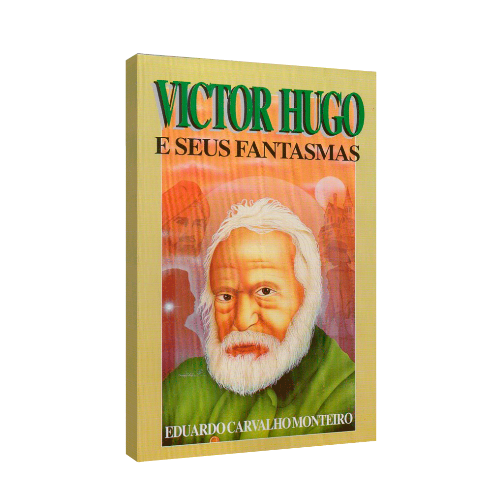 Victor Hugo E Seus Fantasmas