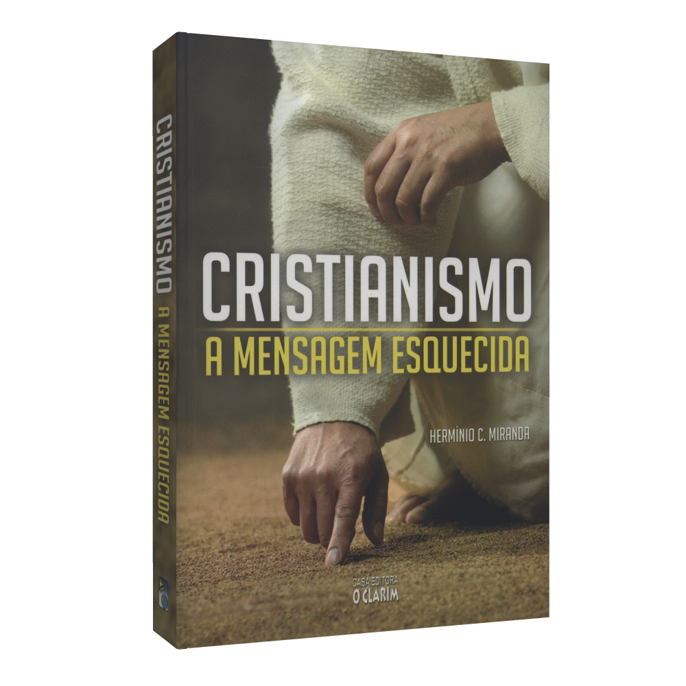 Cristianismo: A Mensagem Esquecida