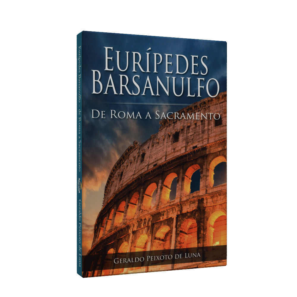 Eurípedes Barsanulfo - De Roma A Sacramento