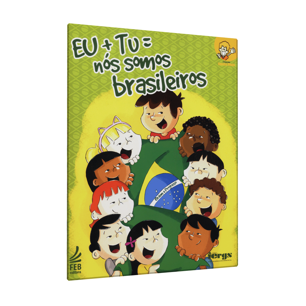 Eu + Tu = Nós Somos Brasileiros