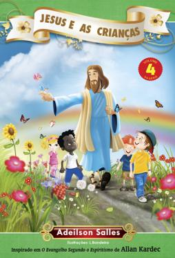 Jesus e as Crianças - Vol. 4