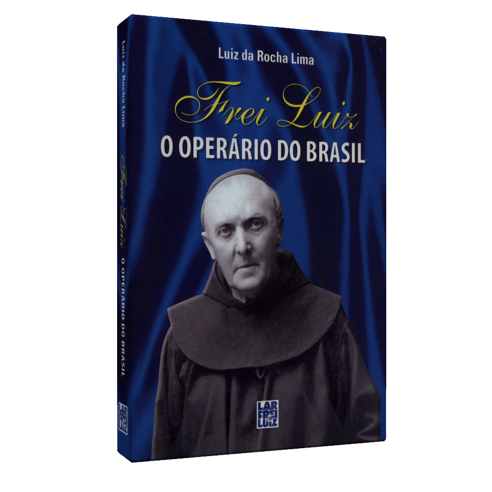 Frei Luiz - O Operário Do Brasil
