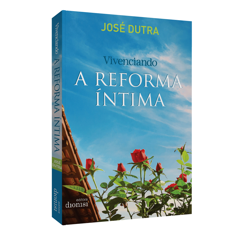 Vivenciando A Reforma íntima
