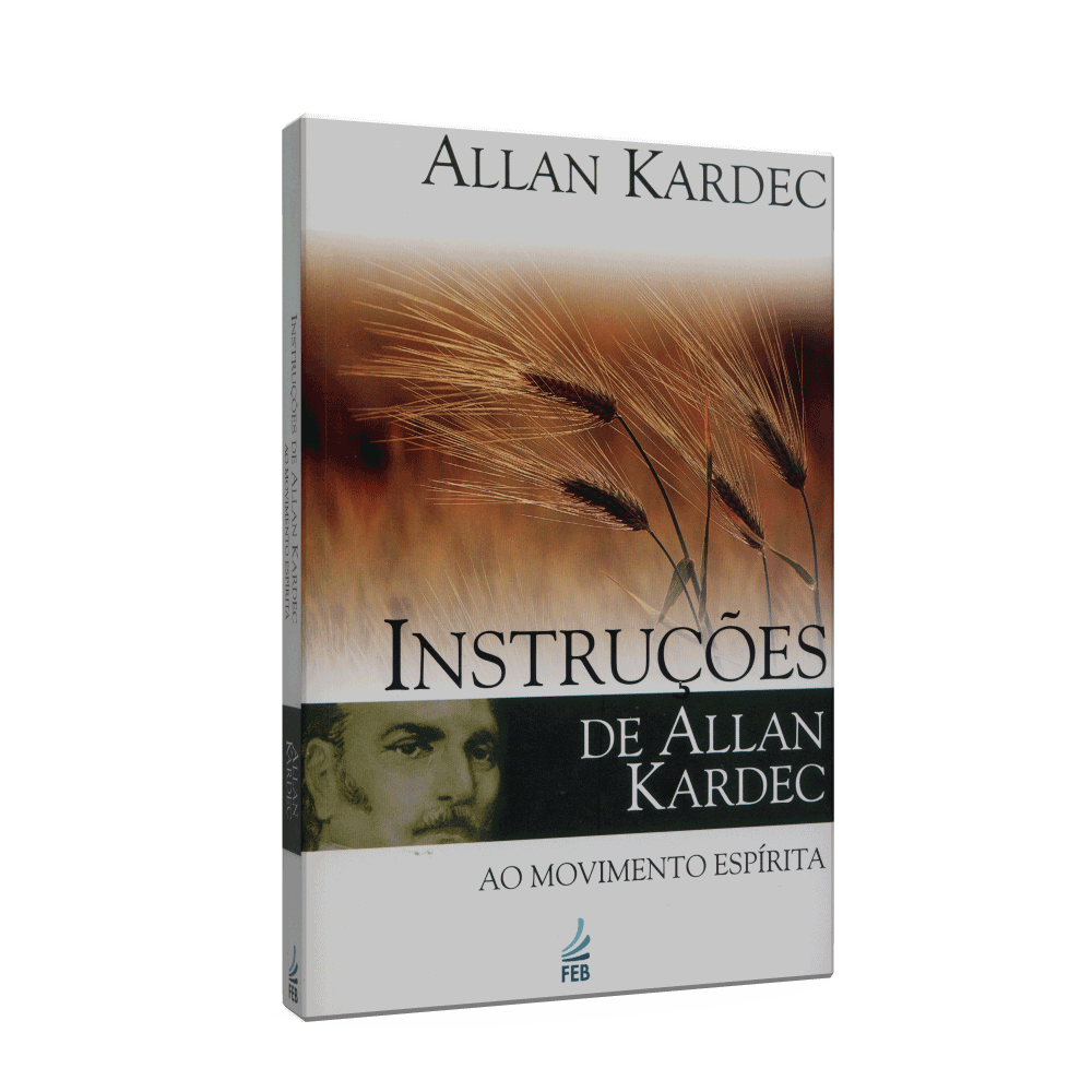 Instruções De Allan Kardec Ao Movimento Espírita