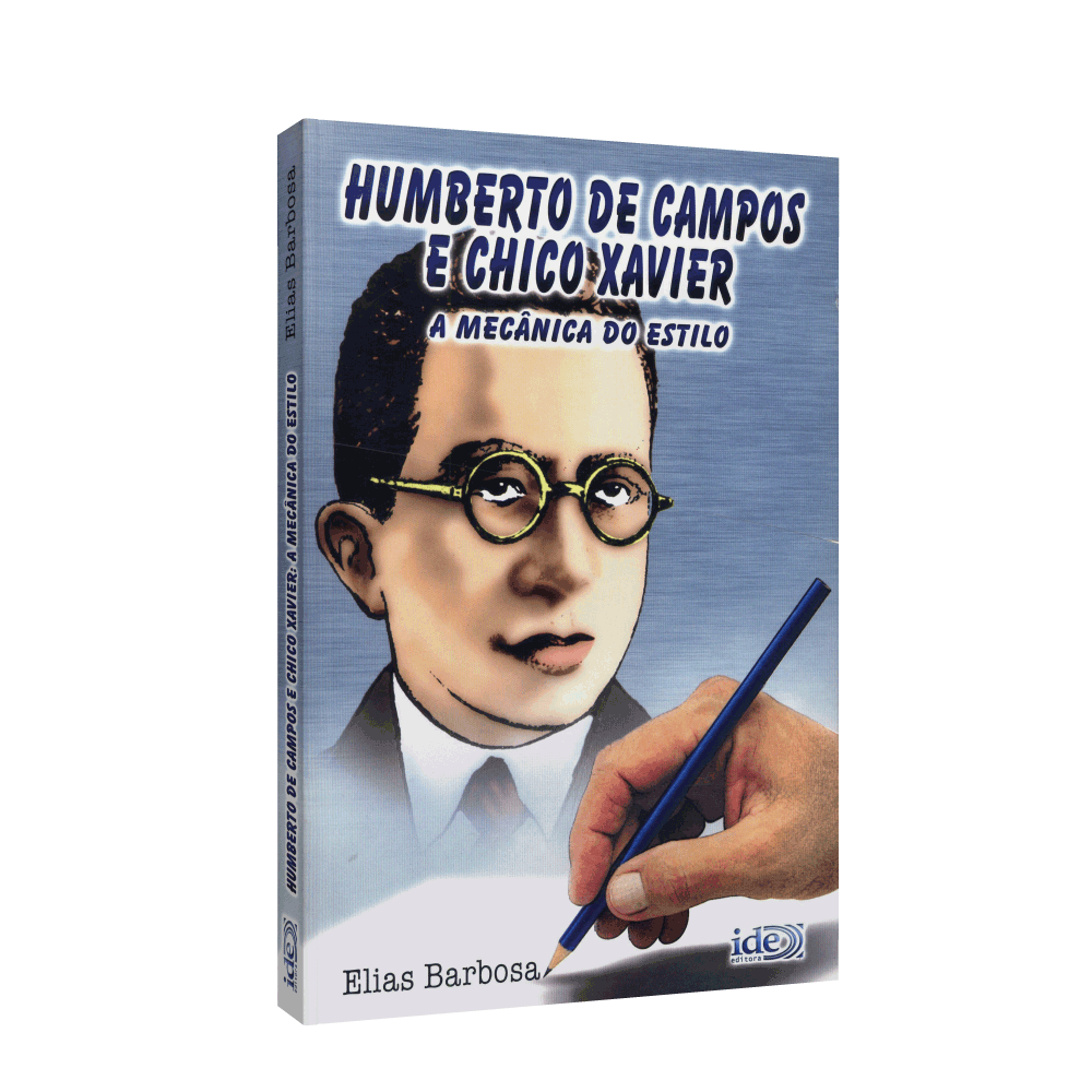 Humberto De Campos E Chico Xavier A Mecânica Do Estilo