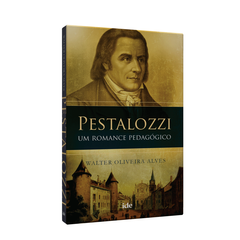 Pestalozzi - Um Romance Pedagógico