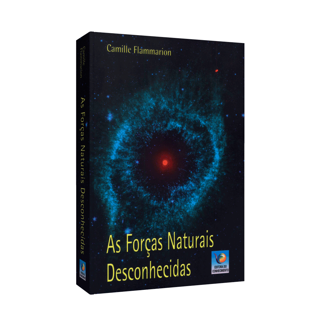 Forças Naturais Desconhecidas, As - Série Memórias Do Espiritismo Vol. 6