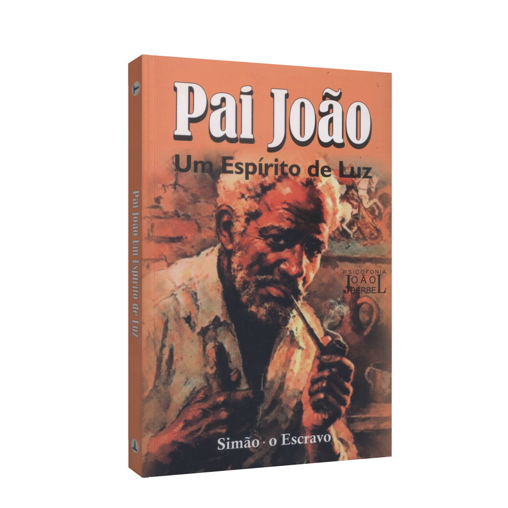 Pai João - Um Espírito De Luz