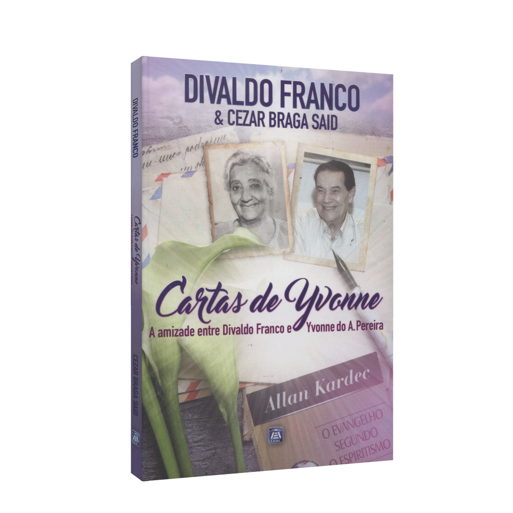 Cartas De Yvonne – A Amizade Entre Divaldo Franco E Yvonne Pereira