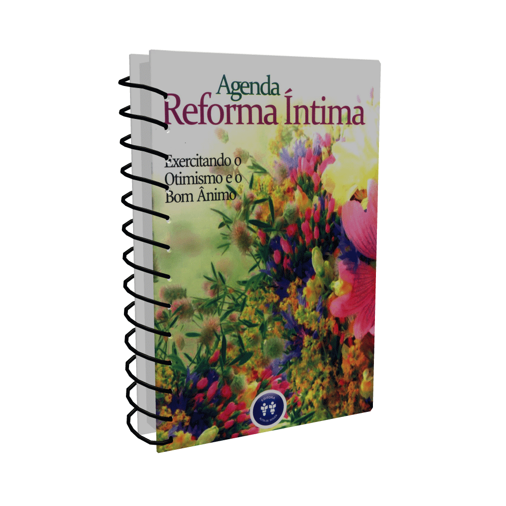 Agenda Reforma íntima - Exercitando O Otimismo E O Bom ânimo
