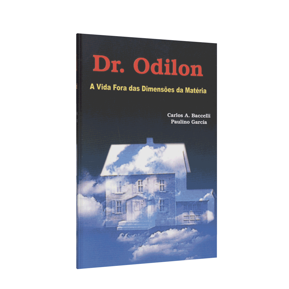 Dr. Odilon - A Vida Fora Das Dimensões Da Matéria