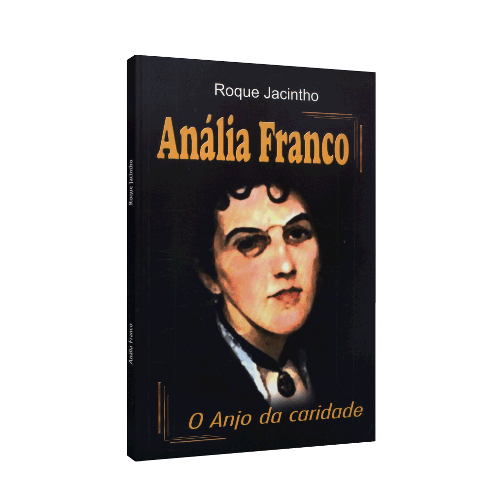 Anália Franco, O Anjo Da Caridade
