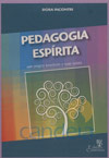 Pedagogia Espírita - Um Projeto Brasileiro E Suas Raízes