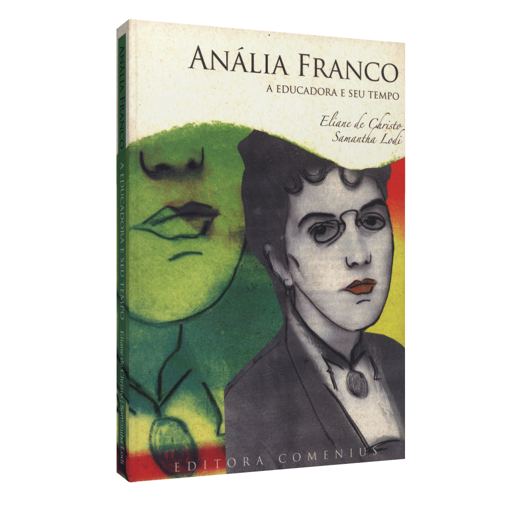 Anália Franco - A Educadora E Seu Tempo